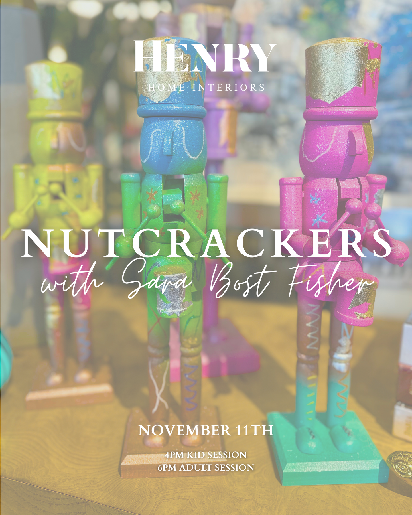 Nutcracker Workshop - Henry Home Interiors - November 11th