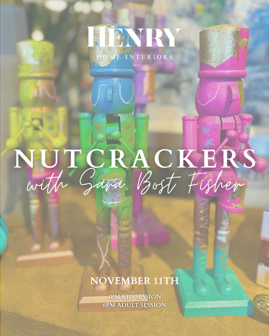 Nutcracker Workshop - Henry Home Interiors - November 11th